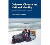David Martin-Jones Deleuze, Cinema and National Identity (Tascabile)