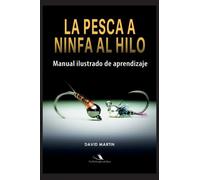 David Martin La Pesca a Ninfa al Hilo (Copertina rigida)