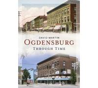 David Martin Ogdensburg Through Time (Tascabile)