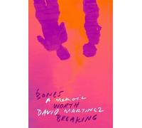 David Martinez Bones Worth Breaking (Tascabile)