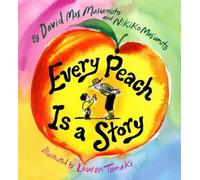 David Mas Masumoto Nikiko Masumoto Every Peach Is a Story (Copertina rigida)