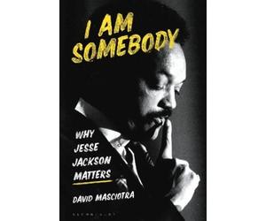 David Masciotra I Am Somebody (Tascabile)