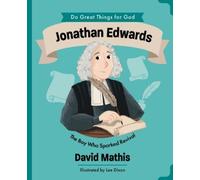 David Mathis Jonathan Edwards (Copertina rigida) Do Great Things For God