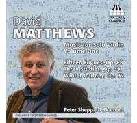 David Matthews David Matthews: Music for Solo Violin - Volume 1 (CD) Album