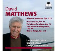 David Matthews David Matthews: Piano Concerto, Op. 111/Piano Sonata, Op. 47 (CD)