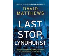 David Matthews Last Stop, Lyndhurst (Tascabile)
