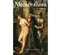 David Matthews Medievalism: a Critical History (Copertina rigida) Medievalism