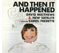 David Matthews & New Satelite feat. Carol Fredette - DAVID MATTHEWS AND NEW SATELIT