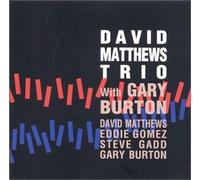 David Matthews Trio - With Gary Burton