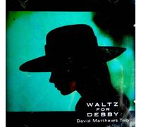 David Matthews - Waltz for Debby