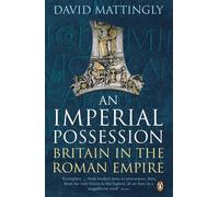 David Mattingly An Imperial Possession (Tascabile) Penguin History of Britain