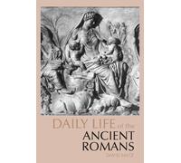 David Matz Daily Life of the Ancient Romans (Tascabile)