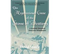 David Maule The Mysterious Case of the Stone of Destiny (Tascabile)