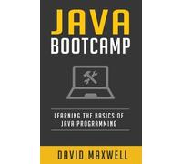David Maxwell Java: Programming Bootcamp The Crash Course for Unders (Tascabile)