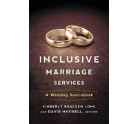 Inclusive Marriage Services: A Wedding Sourcebook by Long, Kimberly Bracken