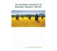 David McCann The Columbia Anthology of Modern Korean Poetry (Copertina rigida)