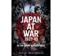 David Mccormack Japan at War 1931-45 (Copertina rigida)