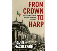 David McCullagh From Crown to Harp (Copertina rigida)