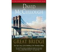 David Mcculloug Great Bridge: The Epic Story of the Building (Copertina rigida)