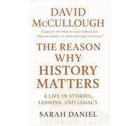 David McCullough New Memoir: The Reason why History Matters: A Life in Stories, Lessons, and Legacy