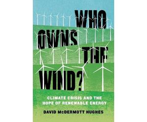David McDermott Hughes Who Owns the Wind? (Tascabile)