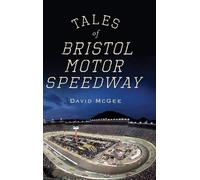 David McGee Tales of Bristol Motor Speedway (Copertina rigida)