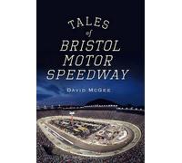David McGee Tales of Bristol Motor Speedway (Tascabile)