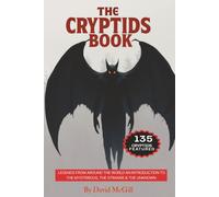 David McGill The Cryptids Book: Legends From Around The World An Int (Tascabile)