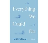 David McGlynn Everything We Could Do (Tascabile)