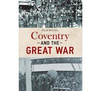 David McGrory Coventry and the Great War (Tascabile)