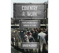 David McGrory Coventry at Work (Tascabile) At Work