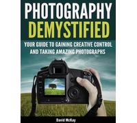 David McKay Photography Demystified (Tascabile) Photography Demystified