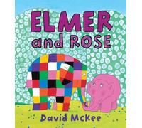 David McKee Elmer and Rose (Copertina rigida) Elmer