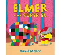 David McKee Elmer and Super El (Tascabile) Elmer Picture Books