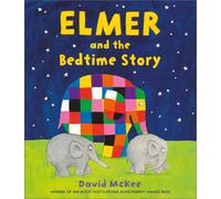 David McKee Elmer and the Bedtime Story (Tascabile) Elmer Picture Books