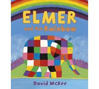 David McKee Elmer and the Rainbow (Tascabile) Elmer Picture Books