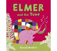 David McKee Elmer and the Tune (Tascabile) Elmer Picture Books