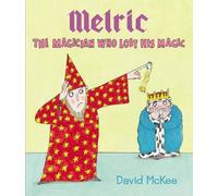 David McKee Melric the Magician Who Lost His Magic (Copertina rigida)