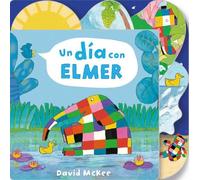David McKee Un día con Elmer / Elmer's Day: Tabbed Board Book (Libro di cartone)