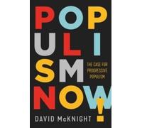 David McKnight Populism Now (Tascabile)