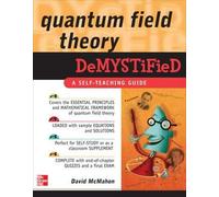 Quantum Field Theory Demystified: A Self-Teaching Guide by Mcmahon, David