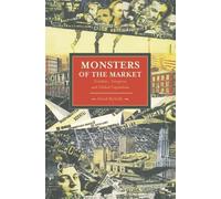 David McNally Monsters Of The Market: Zombies, Vampires And Global C (Tascabile)