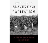 David McNally Slavery and Capitalism (Copertina rigida)