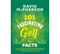 David McPherson 101 Fascinating Golf Facts (Tascabile) 101 Fascinating Facts