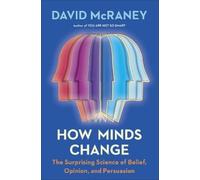 David McRaney How Minds Change (Copertina rigida)