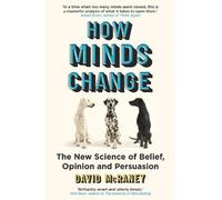 David McRaney How Minds Change (Tascabile)