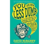David McRaney You Are Now Less Dumb (Tascabile)