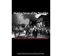 David McVea David McKittrick Making Sense of the Troubles (Copertina rigida)