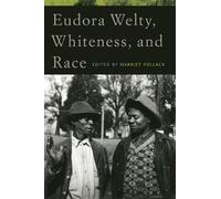 David McWhirter Eudora Welty, Whiteness, and Race (Tascabile)