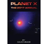 David Meade Planet X - The 2017 Arrival (Tascabile)